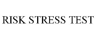 RISK STRESS TEST