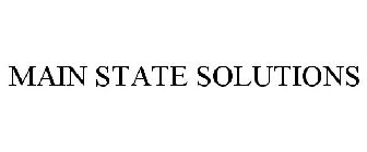 MAIN STATE SOLUTIONS