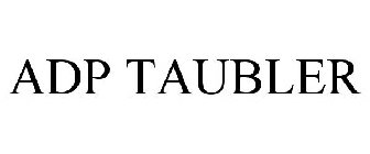 ADP TAUBLER