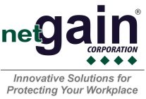 NETGAIN CORPORATION INNOVATIVE SOLUTIONS FOR PROTECTING YOUR WORKPLACE