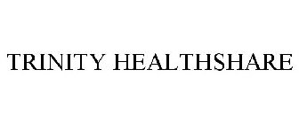 TRINITY HEALTHSHARE