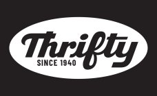 THRIFTY SINCE 1940