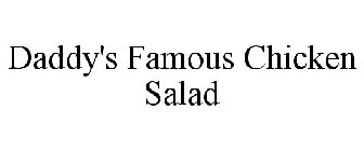 DADDY'S FAMOUS CHICKEN SALAD