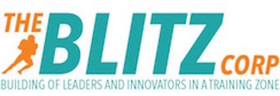 THE BLITZ CORP BUILDING OF LEADERS AND INNOVATORS IN A TRAINING ZONE