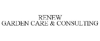 RENEW GARDEN CARE & CONSULTING
