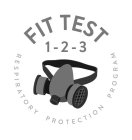 FIT TEST 1-2-3 RESPIRATORY PROTECTION PROGRAM