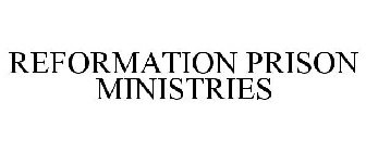 REFORMATION PRISON MINISTRIES