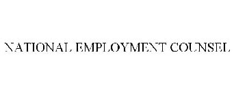 NATIONAL EMPLOYMENT COUNSEL