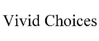 VIVID CHOICES