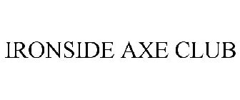 IRONSIDE AXE CLUB
