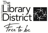 THE LAS VEGAS-CLARK COUNTY LIBRARY DISTRICT FREE TO BE