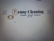 PENNY CLEANING DEPENDABLE THOROUGH EXPERIENCED EST. 2019