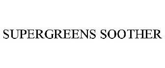 SUPERGREENS SOOTHER