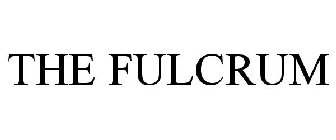 THE FULCRUM