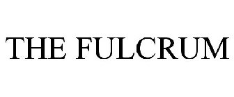 THE FULCRUM