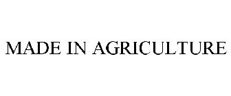 MADE IN AGRICULTURE
