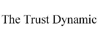 THE TRUST DYNAMIC