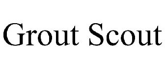 GROUT SCOUT