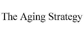 THE AGING STRATEGY