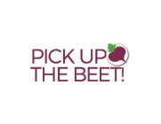 PICK UP THE BEET