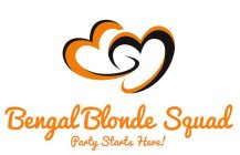 BENGAL BLONDE SQUAD PARTY STARTS HERE!