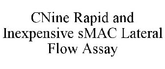 CNINE RAPID AND INEXPENSIVE SMAC LATERAL FLOW ASSAY