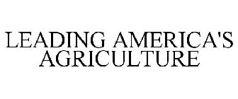 LEADING AMERICA'S AGRICULTURE