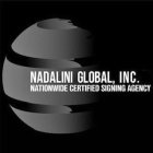 NADALINI GLOBAL, INC. NATIONWIDE CERTIFIED SIGNING AGENCY