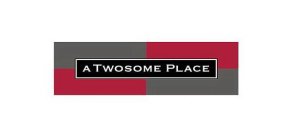 A TWOSOME PLACE