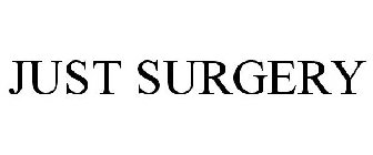 JUST SURGERY