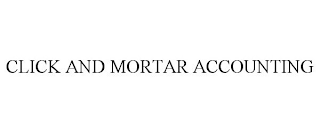 CLICK AND MORTAR ACCOUNTING