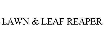 LAWN & LEAF REAPER