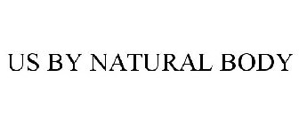 US BY NATURAL BODY
