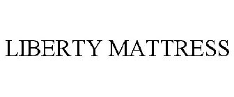 LIBERTY MATTRESS