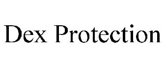 DEX PROTECTION