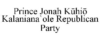 PRINCE JONAH KUHIO KALANIANA`OLE REPUBLICAN PARTY