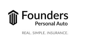 FOUNDERS PERSONAL AUTO REAL. SIMPLE. INSURANCE.