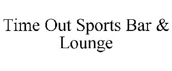 TIME OUT SPORTS BAR & LOUNGE