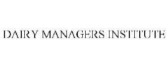 DAIRY MANAGERS INSTITUTE