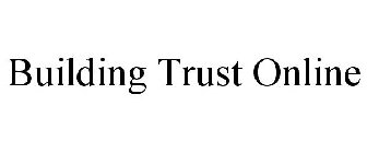 BUILDING TRUST ONLINE