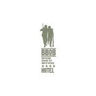 BBOB BEYOND BAND OF BROTHERS HOTEL