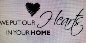 WE PUT OUR HEARTS IN YOUR HOME