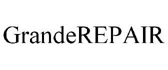 GRANDEREPAIR