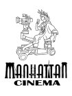 MANHATTAN CINEMA