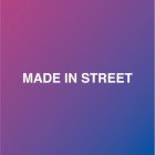 MADE IN STREET