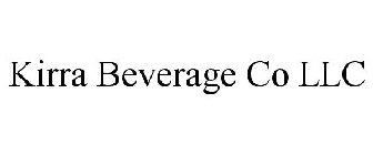 KIRRA BEVERAGE CO LLC