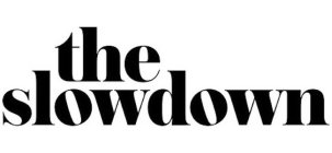 THE SLOWDOWN