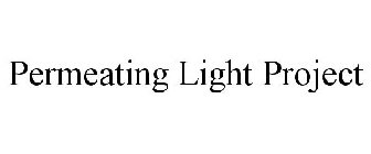 PERMEATING LIGHT PROJECT