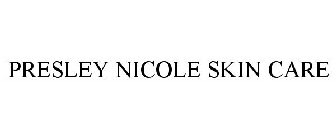 PRESLEY NICOLE SKIN CARE