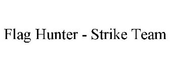 STRIKE TEAM FLAG HUNTER